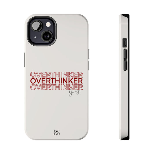 Overthinker Phone Case