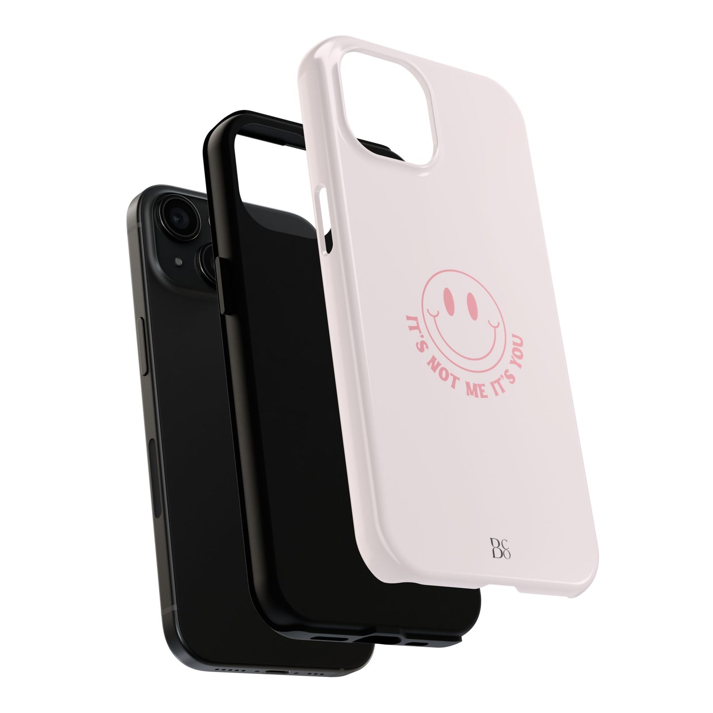 It's Not Me It's You Phone Case