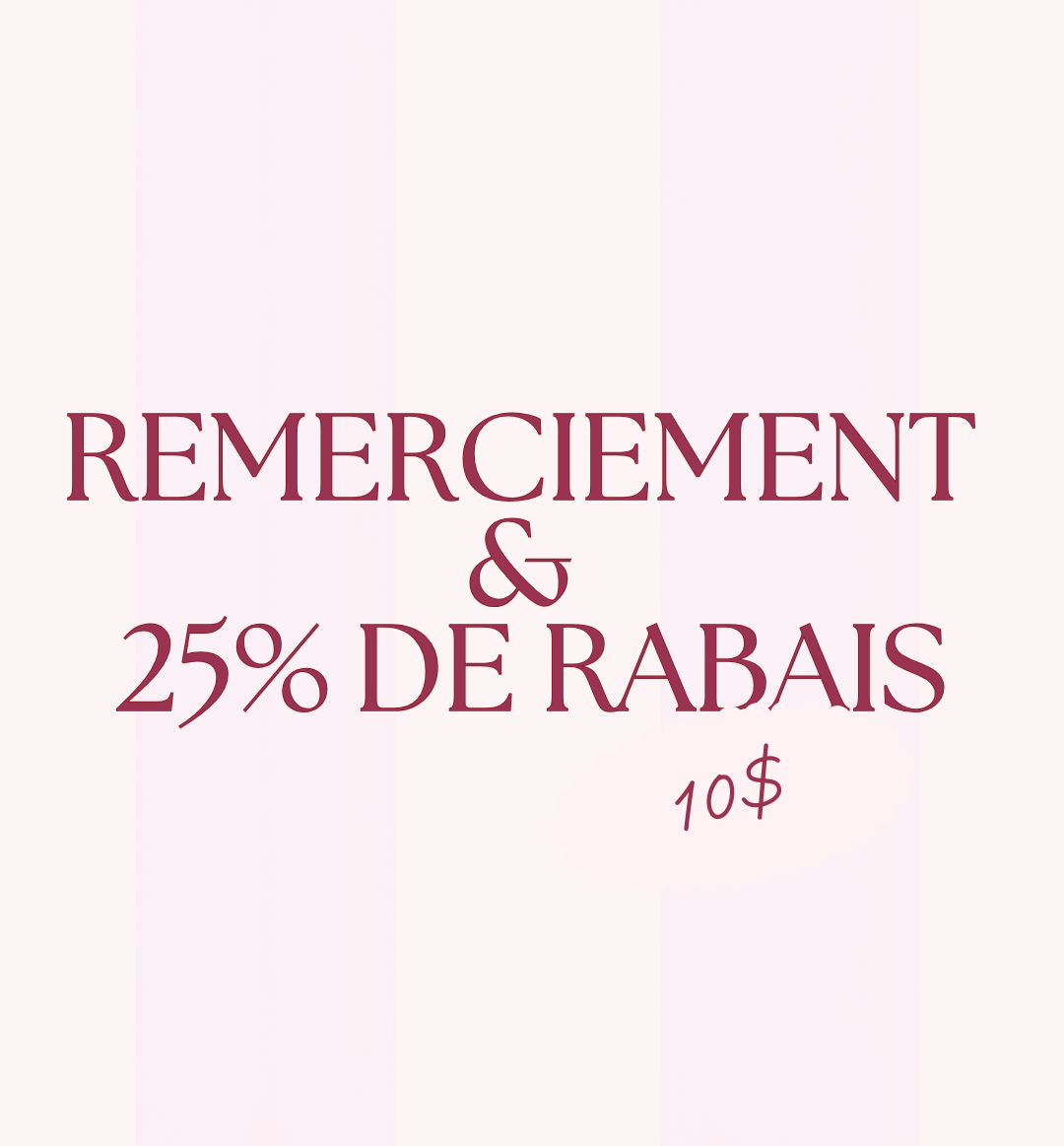 Remerciement + 25% lors d’une commande